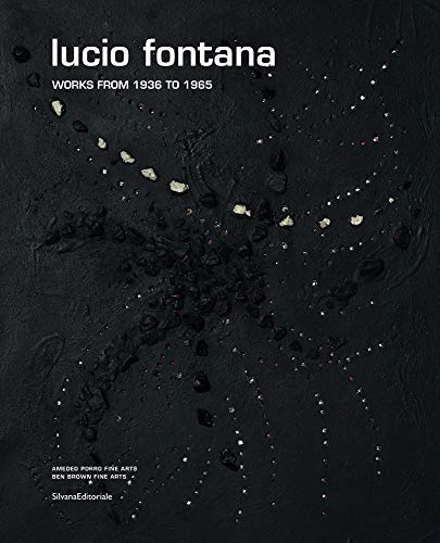 Lucio Fontana works from 1936 to 1965. Ediz. illustrata (Arte)