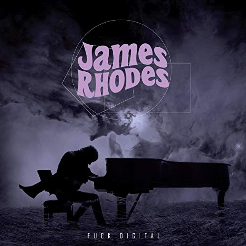 James Rhodes: Fuck Digital [VINYL]