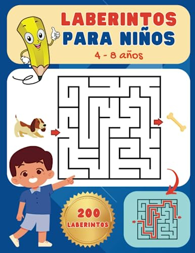 LABERINTOS PARA NIÑOS. 4 - 8 AÑOS: Laberintos divertidos que despiertan la imaginación y estimulan el pensamiento lógico de los niños en un viaje lleno de diversión y descubrimiento.