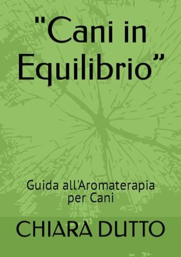 Cani in Equilibrio”: Guida all'Aromaterapia per Cani