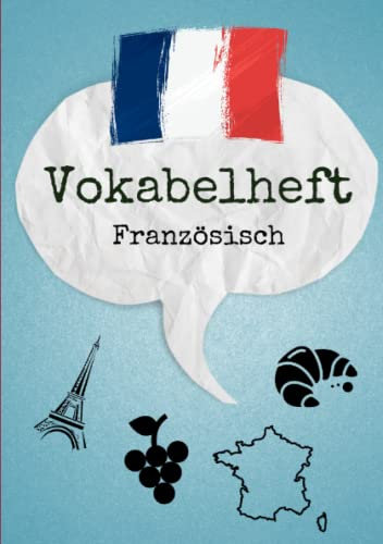 Vokabelheft Französisch: dreispaltig. Ideal für die Schule und den Fremdsprachenunterricht. Layout mit drei Spalten.