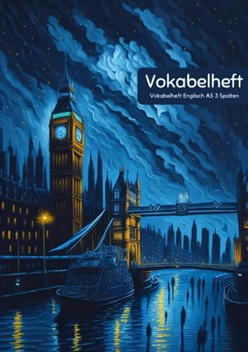 Englisch Vokabelheft A5 3 Spalten: 78 Seiten liniert - Register von A bis Z - über 1400 Vokabeln - Perfekt für alle, die englische Vokabeln lernen möchten oder müssen