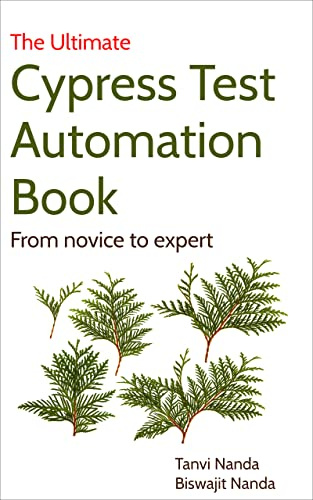 The Ultimate Cypress Test Automation Book