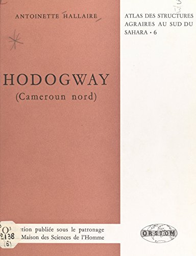 Hodogway (Cameroun Nord): Un village de montagne en bordure de plaine (French Edition)