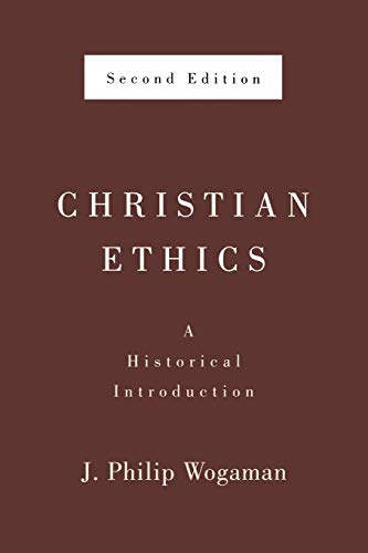 Christian Ethics, Second Edition: A Historical Introduction