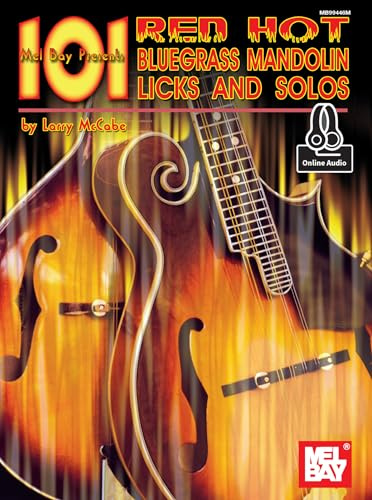101 Red Hot Bluegrass Mandolin Licks and Solos: Includes Online Audio (Mccabe's 101)