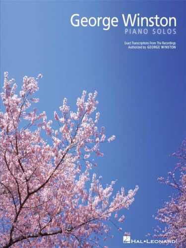 George Winston - Piano Solos | Authorized Piano Sheet Music Book | 20 Transcriptions for Intermediate and Advanced Pianists | Contemporary Instrumental Songbook for Practice, Performance, and Study