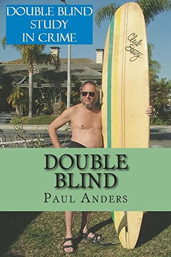 Double Blind: Blindsided and Blind as a Bat Ray (Paul Anders, Detective)