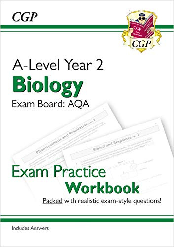 A-Level Biology: AQA Year 2 Exam Practice Workbook - includes Answers: for the 2026 and 2027 exams (CGP AQA A-Level Biology)