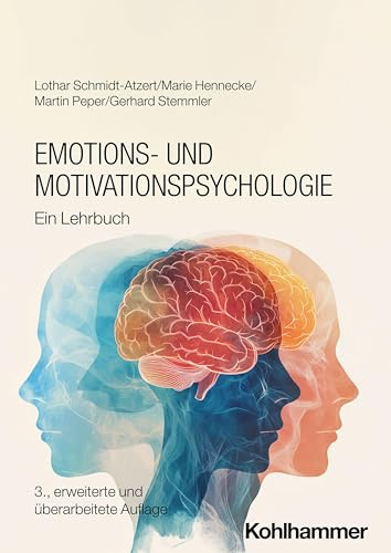 Emotions- und Motivationspsychologie: Ein Lehrbuch (Kohlhammer Standards Psychologie)