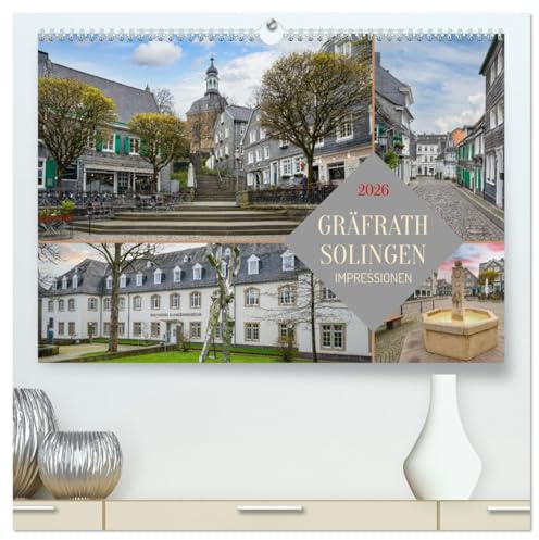 Solingen-Gräfrath Impressionen (hochwertiger Premium Wandkalender 2026 DIN A2 quer), Kunstdruck in Hochglanz: Tauchen Sie ein in die Schönheit und ... in Nordrhein-Westfalen (CALVENDO Orte)