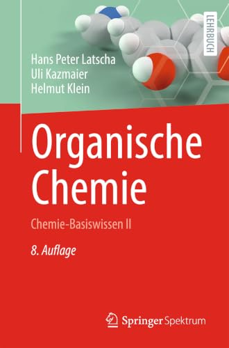 Organische Chemie: Chemie-Basiswissen II (Springer-Lehrbuch)