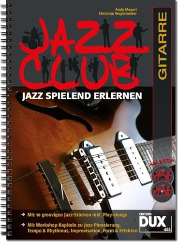 Jazz Club Gitarre: Jazz spielend erlernen
