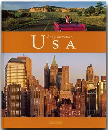 Faszinierende USA: Ein Bildband mit über 115 Bildern auf 96 Seiten (Faszination)