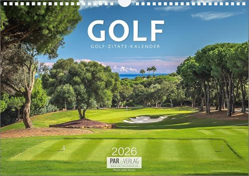 Golf 2026 Zitate Kalender - Golfkalender mit Zitaten: Traumhafte Plätze weltweit mit Golf Zitaten als Wandkalender: 6