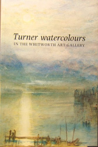 Turner watercolours in the Whitworth Art Gallery