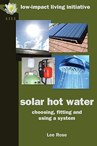 Solar Hot Water: Choosing, Fitting and Using a System