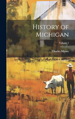 History of Michigan; Volume 1