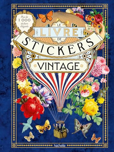 Le Livre de stickers vintage: Plus de 1 000 stickers élégants