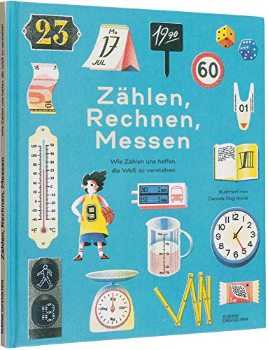 Zählen, Rechnen, Messen: Wie Zahlen uns helfen die Welt zu verstehen