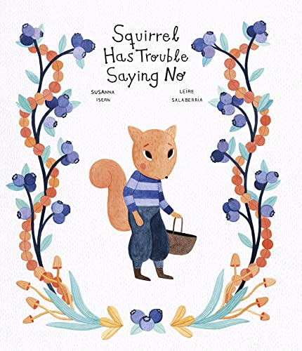 Squirrel Has Trouble Saying No (Inglés)