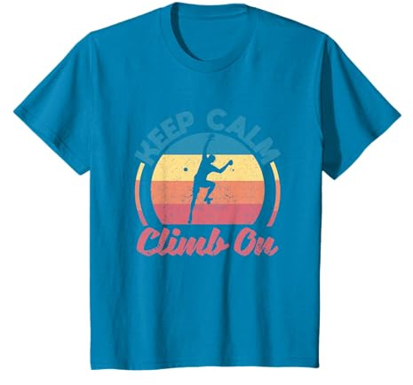 Grimpeur amusant pour escalade avec inscription Keep Calm And Climb On T-Shirt