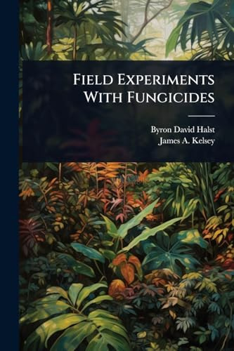 Field Experiments With Fungicides