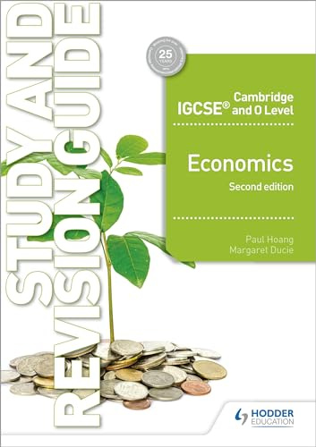 Cambridge IGCSE and O Level Economics Study and Revision Guide 2nd edition: Hodder Education Group