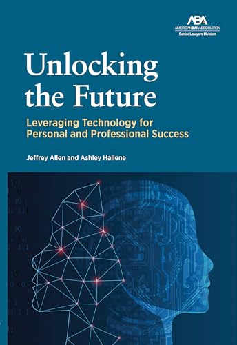 Unlocking the Future: Leveraging Technology for Personal and Professional Success