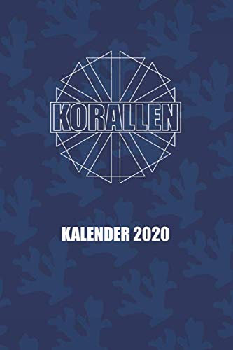 Korallen Kalender 2020: Unterwasserwelt (Riffleben, Band 1)