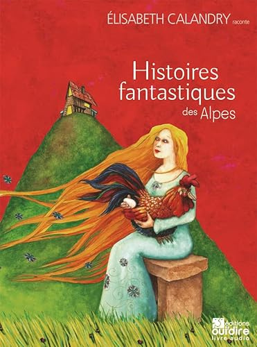 Histoires fantastiques des Alpes [Illustrated]