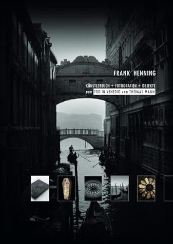 Künstlerbuch + Fotografien + Objekte zum Tod in Venedig von Thomas Mann