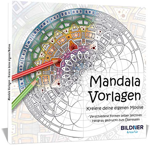 Mandala Vorlagen - kreiere deine eigenen Motive (Kreativ)