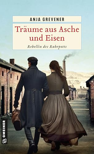 Träume aus Asche und Eisen: Rebellin des Ruhrpotts