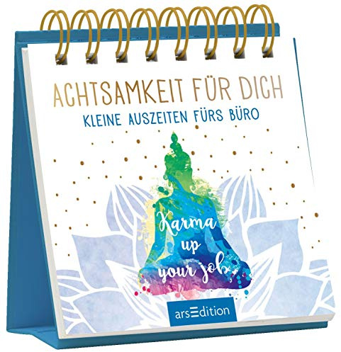 Achtsamkeit für dich: Kleine Auszeiten fürs Büro | Anti-Stress-Aufsteller mit Übungen und Sprüchen für mehr Gelassenheit im Büro und Homeoffice