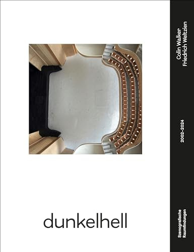 dunkelhell: Szenografische Raumfindungen 2002–2024