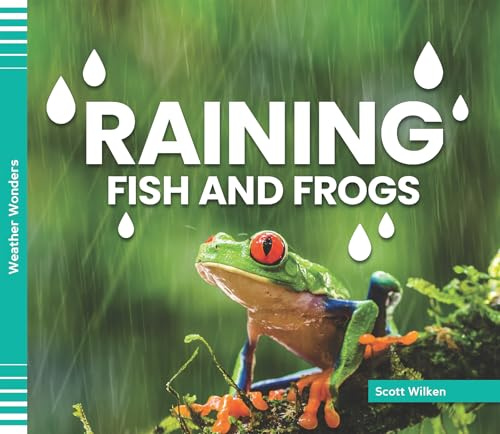 Raining Fish and Frogs (Weather Wonders)