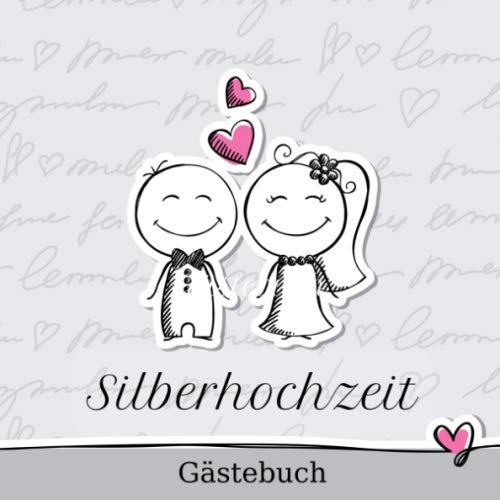 Silberhochzeit Gästebuch: 25 Jahre | Zum Eintragen | Für bis zu 40 Gäste zum Hochzeitstag | Geschenkidee | Motiv Liebespaar