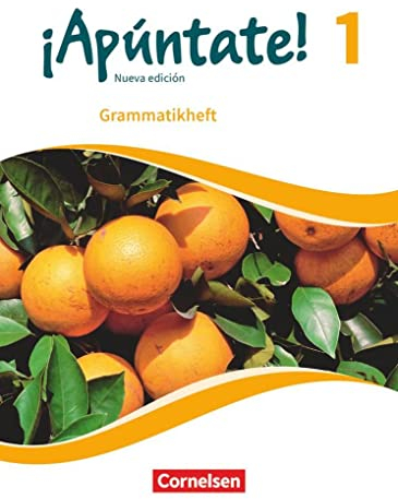 ¡Apúntate! - Spanisch als 2. Fremdsprache - Ausgabe 2016 - Band 1: Grammatikheft