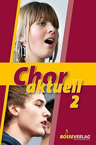 Chor aktuell. Ein Chorbuch für Gymnasien / Chor aktuell 2