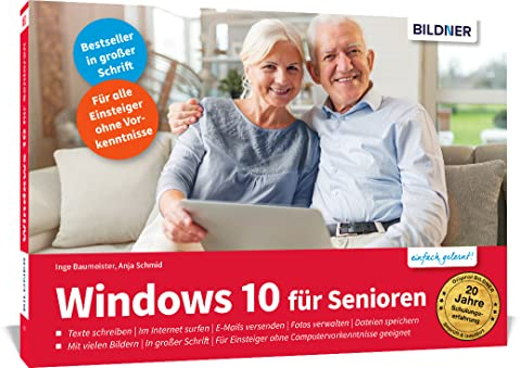 Windows 10 für Senioren: Für Einsteiger im praktischen Lernformat vor die Tastatur legen. Leicht verständlich, in großer Schrift & komplett in Farbe!