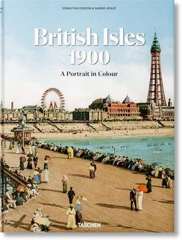 British Isles 1900. A Portrait in Colour: Multilingual edition