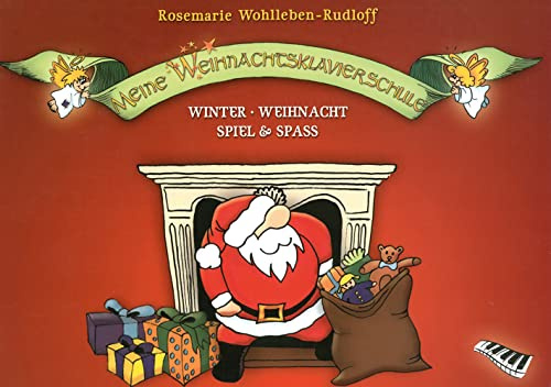 Meine Weihnachtsklavierschule: Winter – Weihnacht – Spiel & Spaß