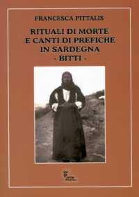 Rituali di morte e canti di prefiche in Sardegna. Bitti