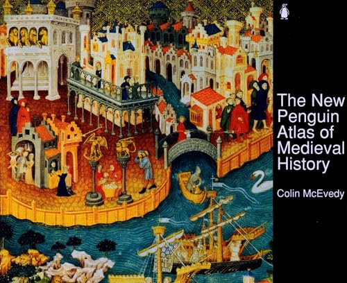 The New Penguin Atlas of Medieval History: Revised Edition