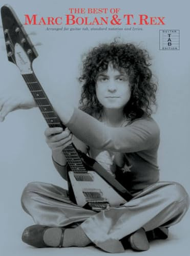 Best of Marc Bolan & T. Rex | Intermediate Guitar Sheet Music Book | Classic Glam Rock Songbook for Players Featuring Standard Notation Guitar Tablature Chord and Performance Ready Arrangements