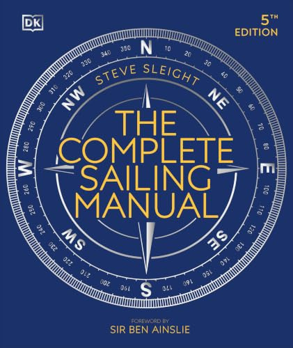 The Complete Sailing Manual (DK Complete Manuals)