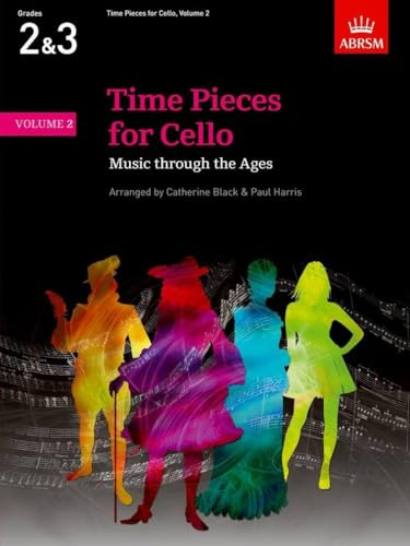 Time Pieces for Cello, Volume 2: Music through the Ages (Time Pieces (ABRSM))