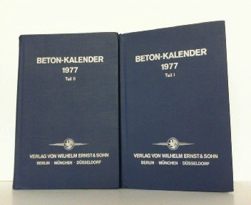 Beton-Kalender. 1977. Teil 1 und Teil 2.