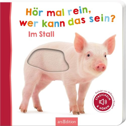 Hör mal rein, wer kann das sein? – Im Stall: Streicheln und hören | Hochwertiges Pappbilderbuch mit 5 Sounds und Fühlelementen für Kinder ab 6 Monaten
